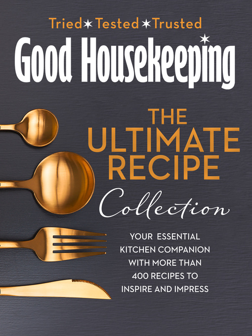 Title details for The Good Housekeeping Ultimate Collection by Good Housekeeping - Available